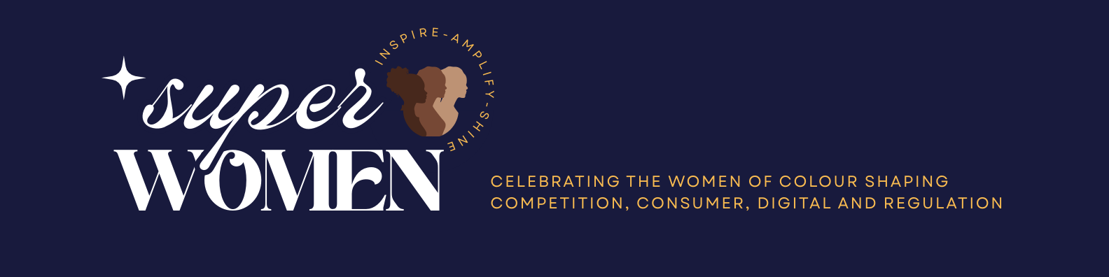 Superwomen of Colour — celebrating the women of colour shaping competition, consumer, digital and regulation